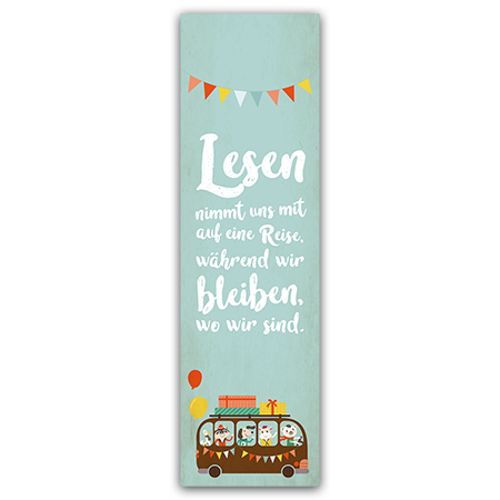 Lesen nimmt uns mit auf eine Reise, während wir bleiben, wo wir sind. | Die Lesereise (Strukturkarton mit Lack-Effekten)
