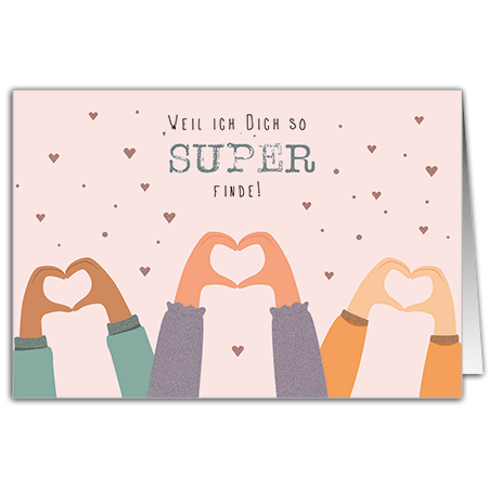 Weil ich Dich so super finde! | Weil ich Dich so super finde! (Strukturkarton mit Glimmerlack)