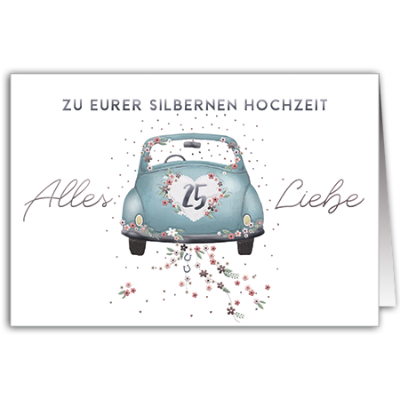 Zu eurer silbernen Hochzeit alles Liebe | Zu Eurer silbernen Hochzeit (mit Hoch- und Folienprägung)