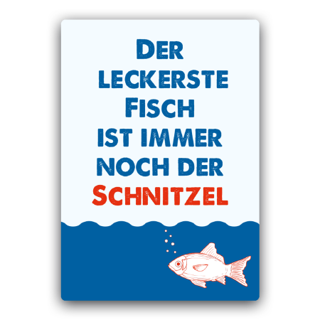 der leckerste fisch ist immer noch der schnitzel | Der leckerste Fisch