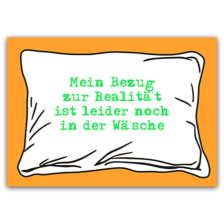 MEIN BEZUG ZUR REALITÄT IST LEIDER NOCH IN DER WÄSCHE | Mein Bezug zur Realität (Strukturkarton mit Neonfarben) 