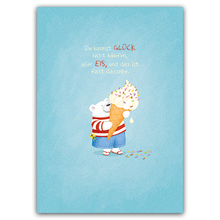 Du kannst Glück nicht kaufen, aber Eis, und das ist fast dasselbe. | Eisbärenglück (Strukturkarton mit Lack-Effekten)