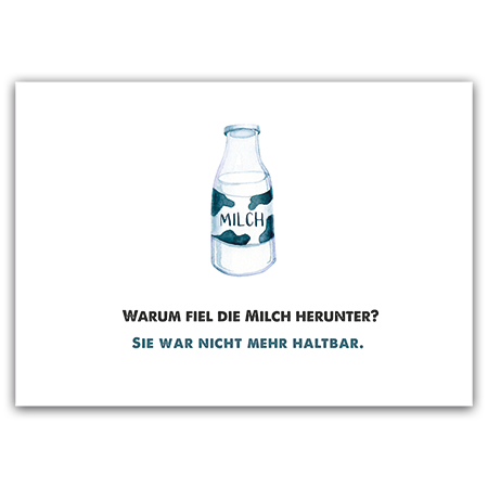 Warum fiel die Milch herunter? Sie war nicht mehr haltbar. | Warum fiel die Milch herunter? (Strukturkarton mit Lack-Effekten)