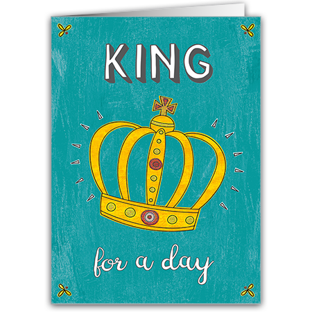 King for a day  King for a day (Strukturkarton mit Glimmerlack)