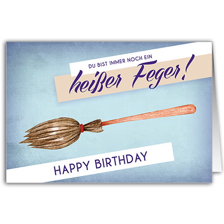 Du bist immer noch ein heißer Feger Happy Birthday | Heißer Feger