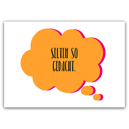 SELTEN SO GEDACHT.  | Selten so gedacht. (Strukturkarton mit Neonfarben) 