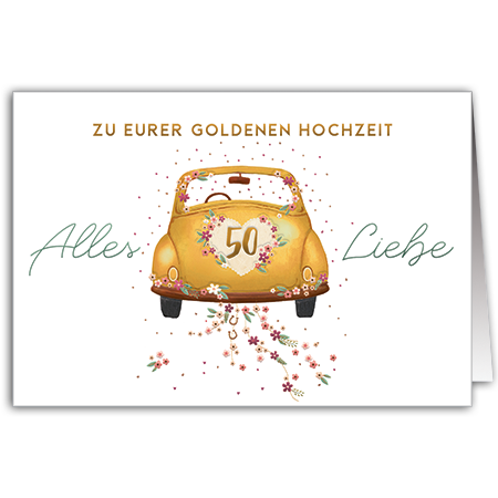 Zu eurer goldenen Hochzeit alles Liebe  Zu Eurer goldenen Hochzeit (mit Hoch- und Folienprägung)