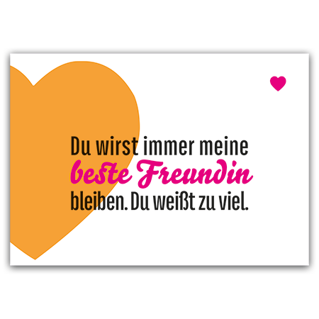 Du wirst immer meine beste Freundin bleiben. Du weißt zu viel.  | Beste Freundin (Strukturkarton mit Neonfarben) 