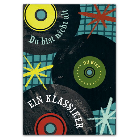Du bist nicht alt, du bist ein Klassiker | Du bist ein Klassiker (Strukturkarton mit Lack-Effekten)