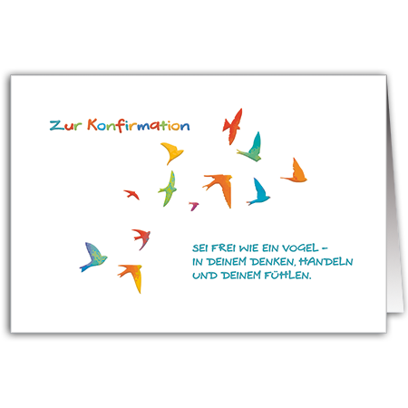 Sei frei wie ein Vogel in deinem Denken Handeln und deinem Fühlen | Zur Konfirmation (Hochprägung mit Lack-Effekten)