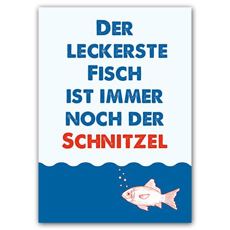 Der leckerste Fisch ist immer noch der Schnitzel | Der leckerste Fisch (Strukturkarton mit Lack-Effekten)