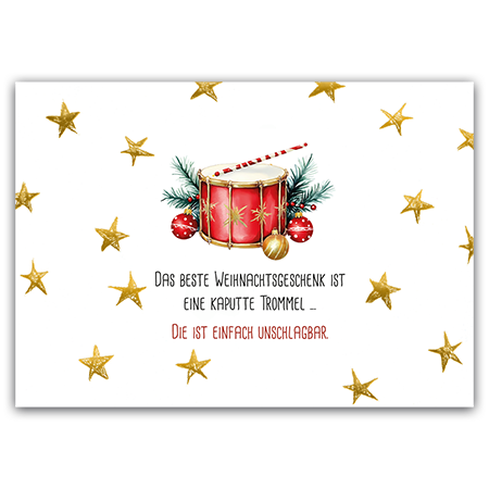 Das beste Weihnachtsgeschenk ist eine kaputte Trommel ... die ist einfach unschlagbar. | Das beste Weihnachtsgeschenk (mit Metallic-Effekten)