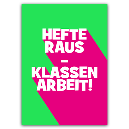 HEFTE RAUS - KLASSEN ARBEIT! | Hefte raus - Klassenarbeit! (Strukturkarton mit Neonfarben) 