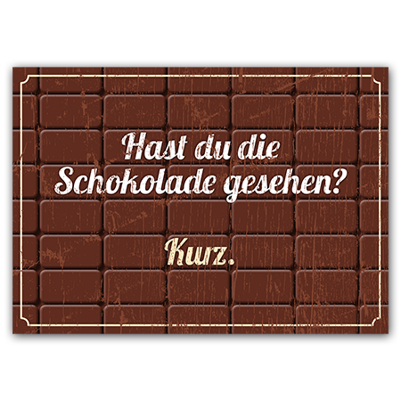Hast du die Schokolade gesehen? Kurz. | Hast du die Schokolade gesehen? (Strukturkarton mit Lack-Effekten)