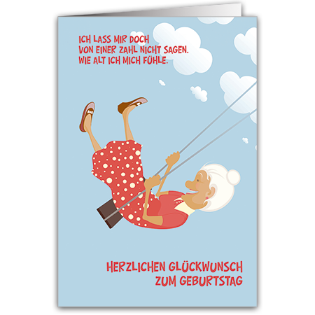 Ich lass mir doch von einer Zahl nicht sagen, wie alt ich mich fühle. Herzlichen Glückwunsch zum Geb | Herzlichen Glückwunsch zum Geburtstag (Strukturkarton mit Lack-Effekten)