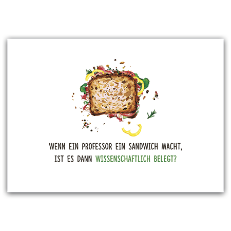 wenn ein professor ein sandwich macht ist es dann wissenschaftlich belegt | Wissenschaftlich belegt (Strukturkarton mit Lack-Effekten)