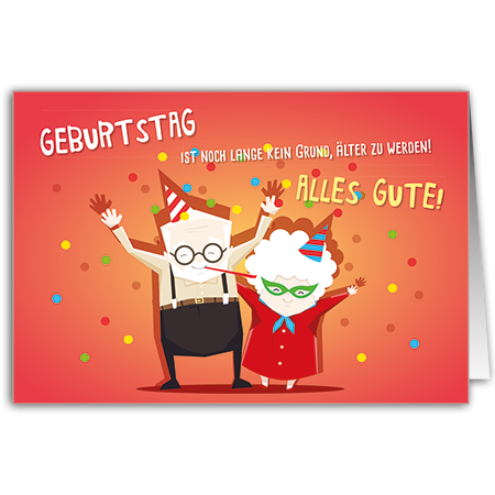 Geburtstag ist noch lange kein Grund, älter zu werden! Alles Gute! | Geburtstag ist noch lange kein Grund!