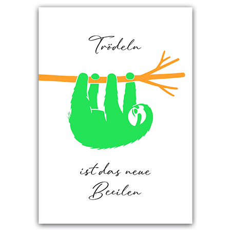 Trödeln ist das neue Beeilen | Trödeln ist das neue Beeilen (Strukturkarton mit Neonfarben) 
