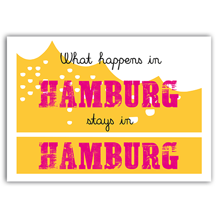 What happens in Hamburg stays in Hamburg | What happens in Hamburg (Strukturkarton mit Neonfarben)