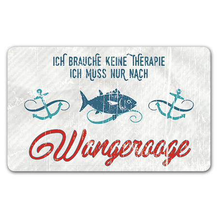 Ich brauche keine Therapie ich muss nur nach Wangerooge  Ich brauche keine Therapie ich muss nur nach Wangerooge