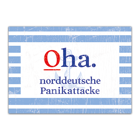 Oha. norddeutsche Panikattake | Oha.