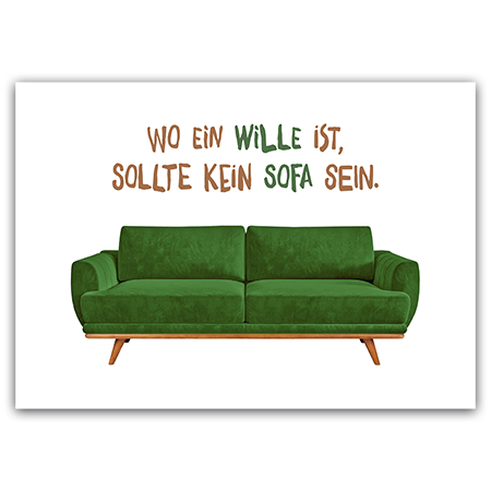 Wo ein Wille ist sollte kein Sofa sein | Wo ein Wille ist ... (Strukturkarton)